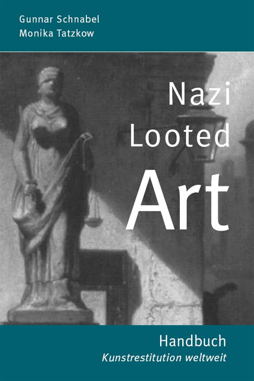 Nazi Looted Art | Handbuch Kunstrestitution weltweit